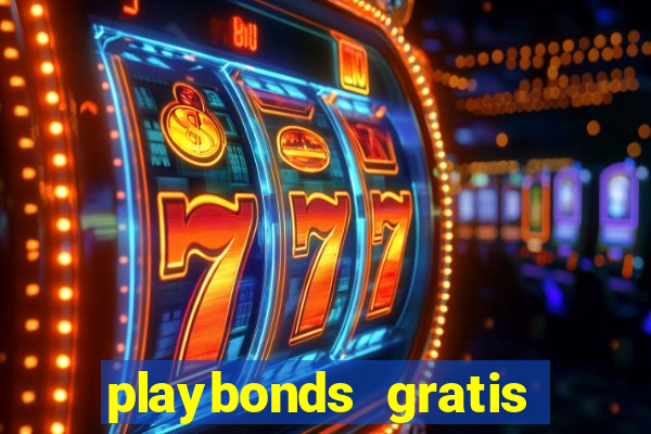 playbonds gratis jogar bingo silverball